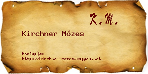 Kirchner Mózes névjegykártya